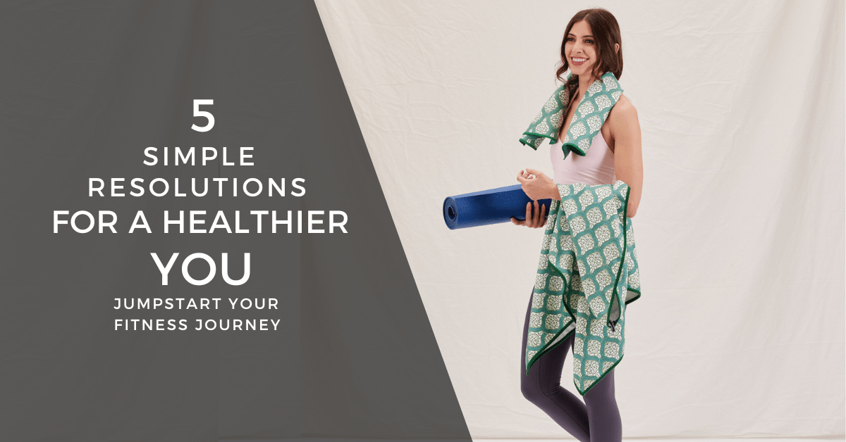 5 Simple New Year’s Resolutions for a Healthier You - Jumpstart Your Fitness Journey - rockflowerpaper